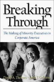 Cover of: Breaking Through: The Making of Minority Executives in Corporate America