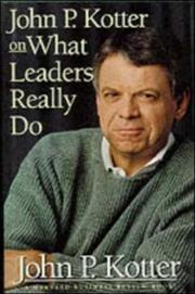 Cover of: John P. Kotter on what leaders really do