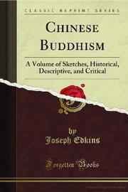 Cover of: Chinese Buddhism by by Joseph Edkins