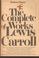 Cover of: Complete Works of Lewis Carroll