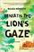 Cover of: Beneath the Lion's Gaze