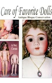 Cover of: Care of favorite dolls: antique bisque conservation