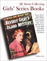 Cover of: All about collecting girls' series books: Nancy Drew, Judy Bolton, Cherry Ames, Penny Parker, Kay Tracey, Beverly Gray, Connie Blair, Vicki Barr, Dana Girls & others