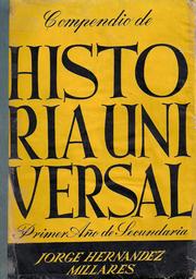 Cover of: Compendio de Historia Universal: Adaptado al Programa Oficial para el Primer año de Enseñanza Secundaria