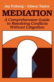 Cover of: Mediation: a comprehensive guide to resolving conflicts without litigation