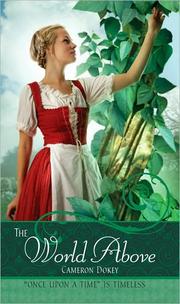 Cover of: The World Above: A Retelling of Jack and the Beanstalk and Robin Hood