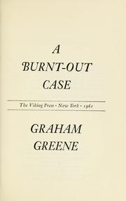 Cover of: A burnt-out case. by Graham Greene