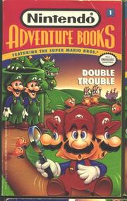 Cover of: MARIO BROTHERS IN DOUBLE TROUBLE: NINTENDO ADVENTURE BOOK #1 (Nintendo Adventure Books, No. 1)