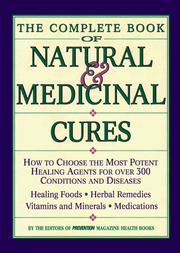 Cover of: The Complete Book of Natural & Medicinal Cures: How to Choose the Most Potent Healing Agents for over 300 Conditions and Diseases