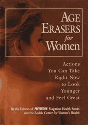 Cover of: Age erasers for women: actions you can take right now to look younger and feel great