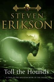 Toll the hounds by Steven Erikson