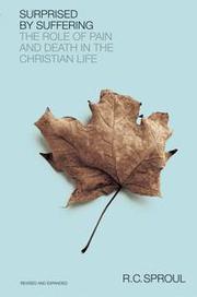 Cover of: Surprised by suffering: the role of pain and death in the Christian life