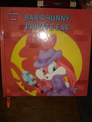Cover of: Babs Bunny, Private Ear (Tiny Toon Adventures Books)