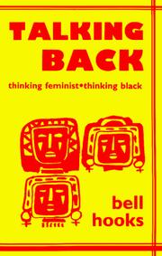 Cover of: Talking back: thinking feminist, thinking black