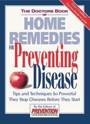 Cover of: The doctors book of home remedies for preventing disease: tips and techniques so powerful they stop diseases before they start