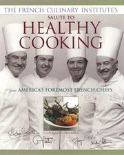 Cover of: The French Culinary Institute's salute to healthy cooking by Alain Sailhac