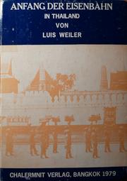 Cover of: Anfang der Eisenbahn in Thailand by Luis Weiler