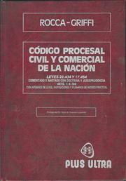 Código Procesal Civil y Comercial de la Nación by Ival Rocca, Omar E. Griffi, Argentina.