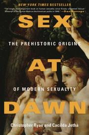 Cover of: Sex at dawn: the prehistoric origins of modern sexuality