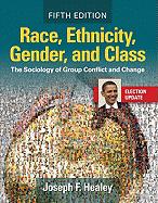 Cover of: Race, Ethnicity, Gender, and Class: The Sociology of Group Conflict and Change