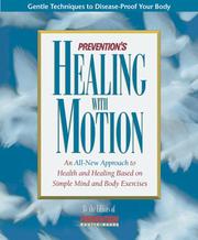 Cover of: Prevention's Healing With Motion: An All-New Approach to Health and Healing Based on Simple Mind and Body Exercises