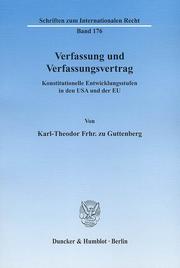 Cover of: Verfassung und Verfassungsvertrag by Karl-Theodor zu Guttenberg