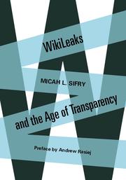 Cover of: WikiLeaks and the Age of Transparency