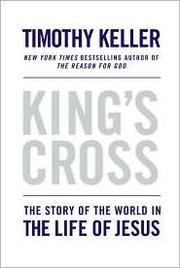 Cover of: King's Cross: The Story of the World in the Life of Jesus