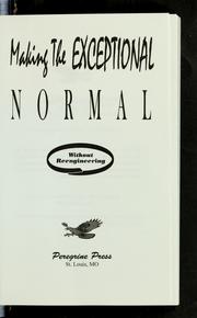 Cover of: Making the exceptional normal without reengineering by Dale C. Furtwengler