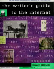 Cover of: The writer's guide to the internet by Dawn Groves