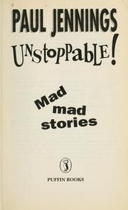 Unstoppable! : mad mad stories