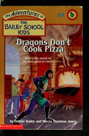 Dragons don't cook pizza by Debbie Dadey