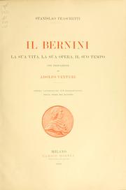 Cover of: Il Bernini: la sua vita, la sua opera, il suo tempo