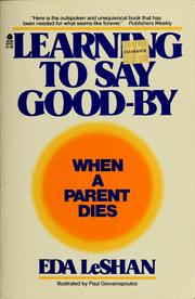 Cover of: Learning to say good-by: when a parent dies