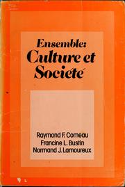 Cover of: Ensemble. Culture et société by Raymond F. Comeau