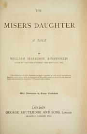 Cover of: The miser's daughter. by William Harrison Ainsworth