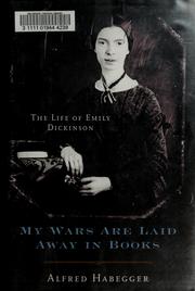 Cover of: My wars are laid away in books by Alfred Habegger