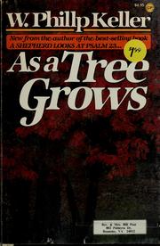 Cover of: As a Tree Grows by W. Phillip Keller