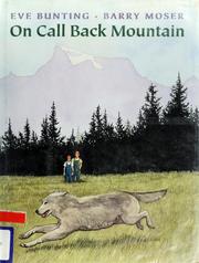Cover of: On Call Back Mountain by Eve Bunting