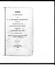 Cover of: Synopsis of the cruise of the U.S. exploring expedition during the years 1838, '39, '40, '41, & '42: to which is added a list of officers and scientific corps attached to the expedition