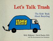 Cover of: Let's talk trash: the kids' book about recycling