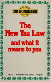 Cover of: The new tax law and what it means to you: your guide to the Tax Reform Act of 1986