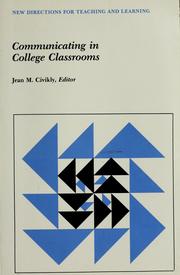 Cover of: Communicating in College Classrooms (Jossey Bass Higher and Adult Education Series) by Jean M. Civikly