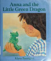 Cover of: Anna and the little green dragon by Klaus Baumgart