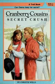 Cover of: Secret crush by Christie Wells