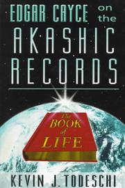 Cover of: Edgar Cayce on the Akashic records by Kevin J. Todeschi