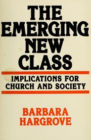 Cover of: The emerging new class: implications for church and society