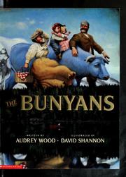 The Bunyans by Audrey Wood, David Shannon