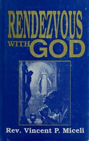 Cover of: Rendezvous with God by Vincent P. Miceli