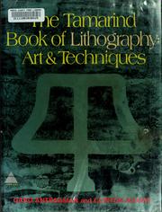 Cover of: The Tamarind book of lithography: art & techniques